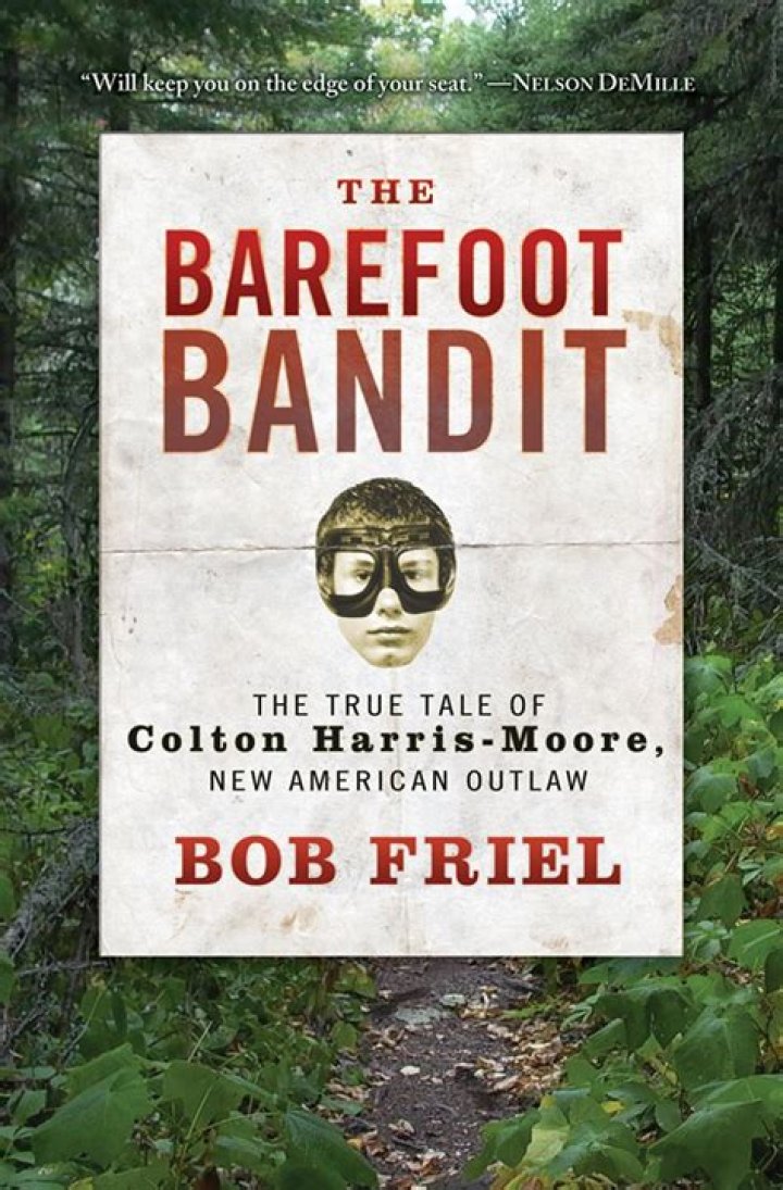 Barefoot Bandit: The True Story of Colton Harris-Moore