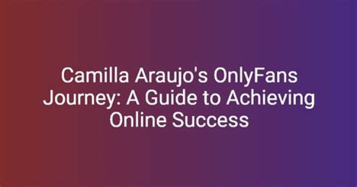 Camilla Araujo OnlyFans Free: Exploring the Rising Star of Adult Content