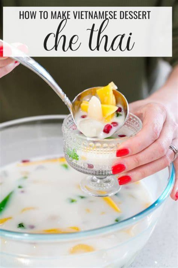 Che Thai: A Delicious Journey Through Vietnamese Dessert Culture