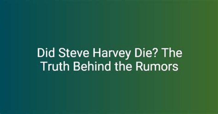Did Steve Harvey Die: The Truth Behind the Rumors