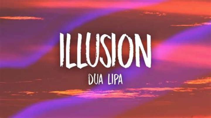 Dua Lipa Illusion Lyrics: An In-Depth Analysis