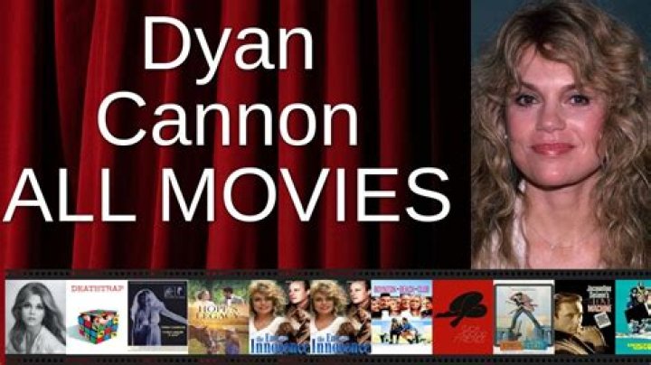 Dyan Cannon Movies: A Comprehensive Guide to the Iconic Actress's Filmography