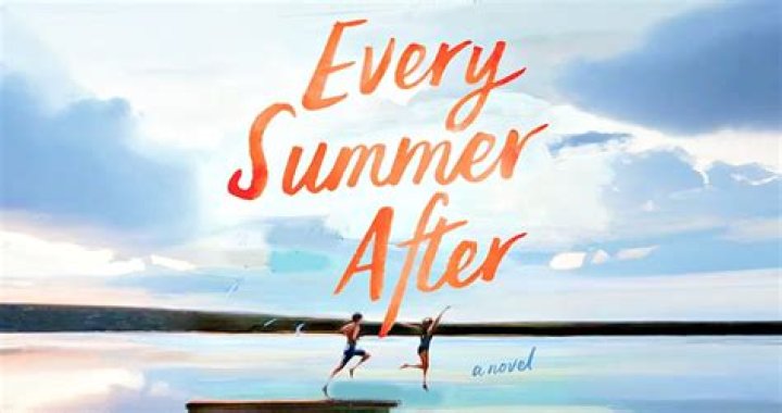 Every Summer After: A Heartwarming Tale of Love and Loss