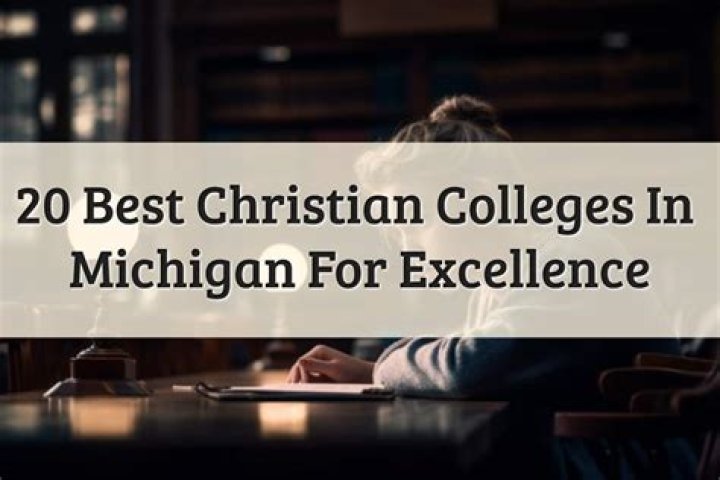 Exploring Christian Universities in Michigan: A Comprehensive Guide
