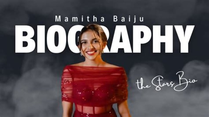 Exploring the Life and Achievements of Mamitha Baiju Deephotlink