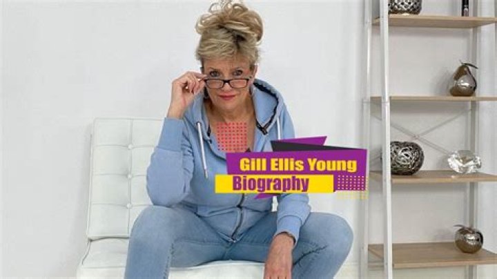 Exploring the Life and Career of Gill Ellis Young