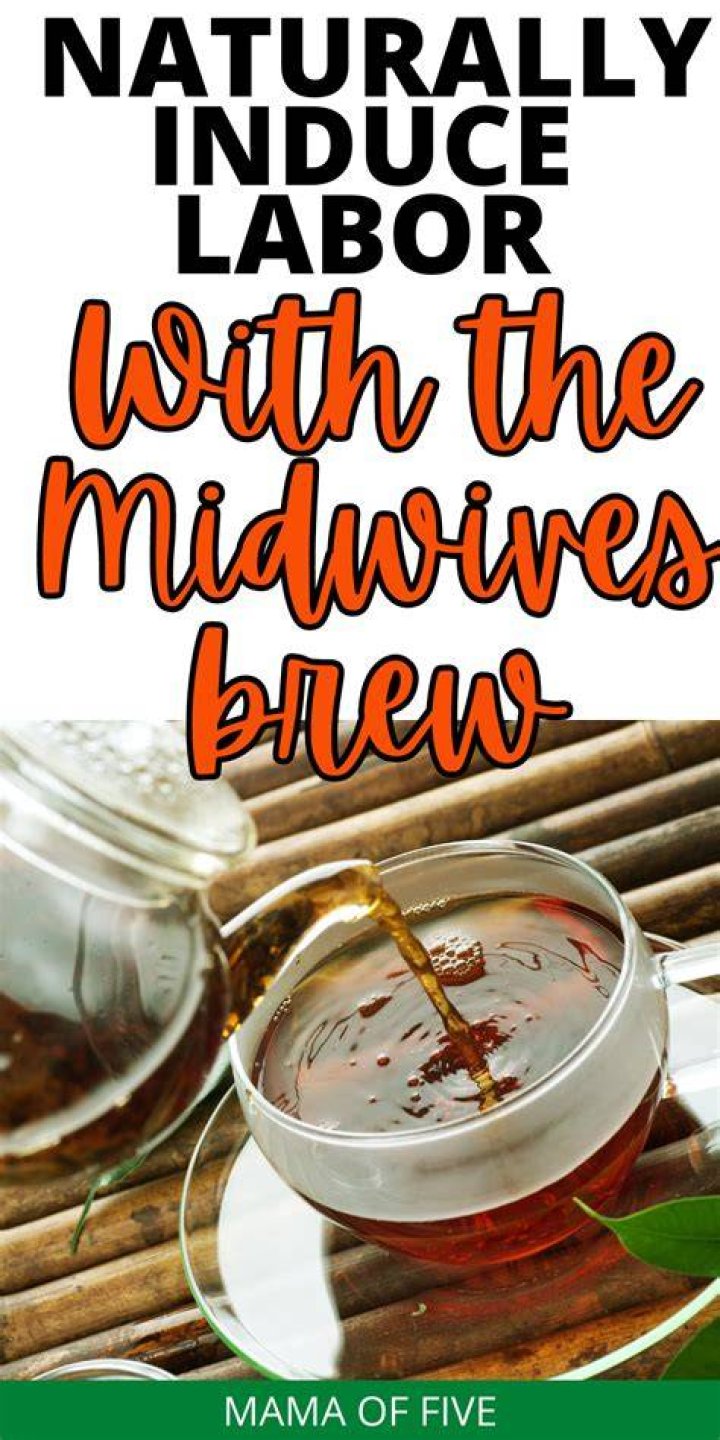 Exploring the Wonders of Midwives Brew for Natural Labor Induction