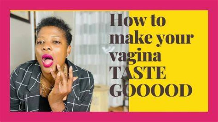 How to Make Vagina Taste Better: A Comprehensive Guide