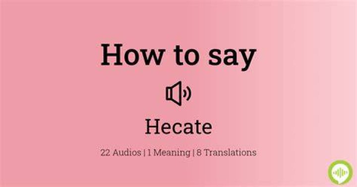 How to Pronounce Hecate: A Comprehensive Guide