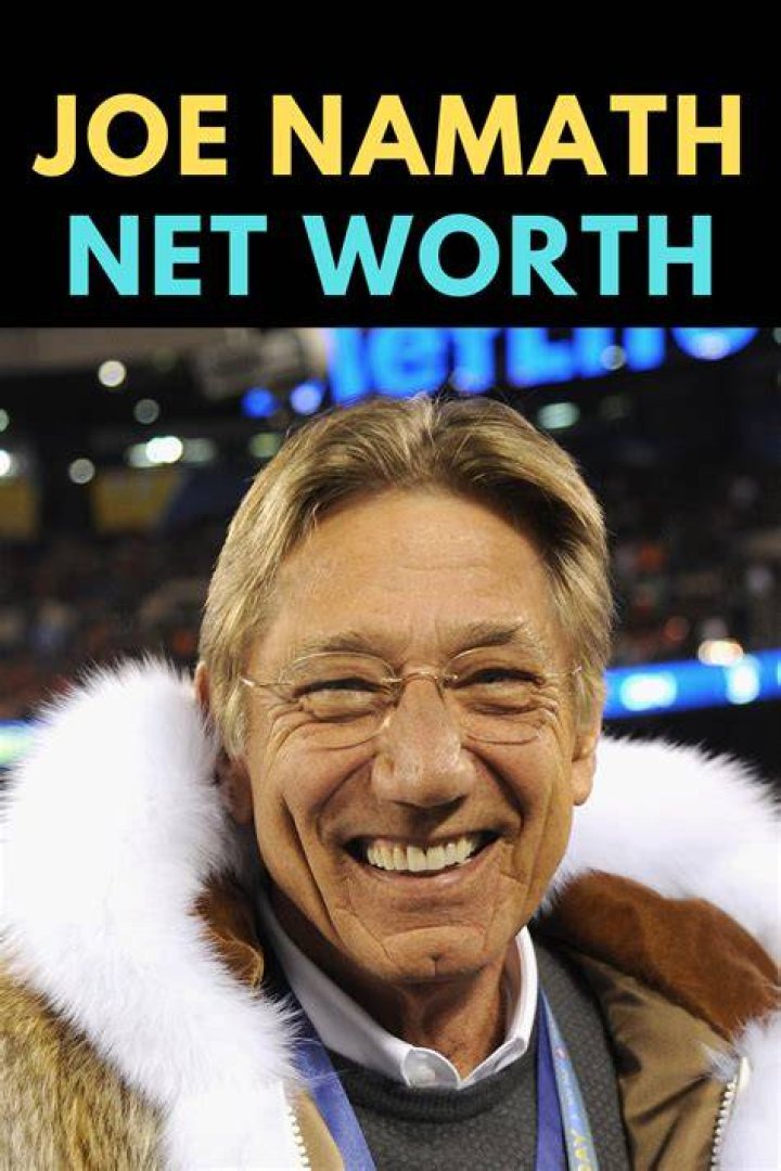 Joe Namath Net Worth: A Remarkable Journey of Success and Influence