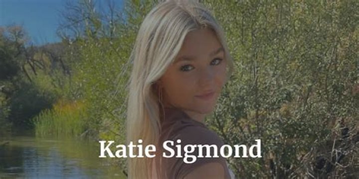 Katie Sigmond: Unraveling the Sextape Leaks Controversy