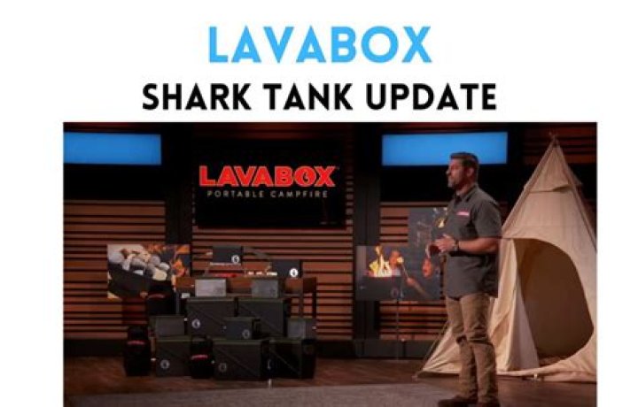 Lavabox Shark Tank Update: A Deep Dive into the Fiery Innovation