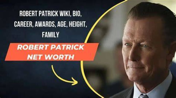 Robert Patrick Net Worth: A Deep Dive into the Life and Wealth of the Hollywood Star