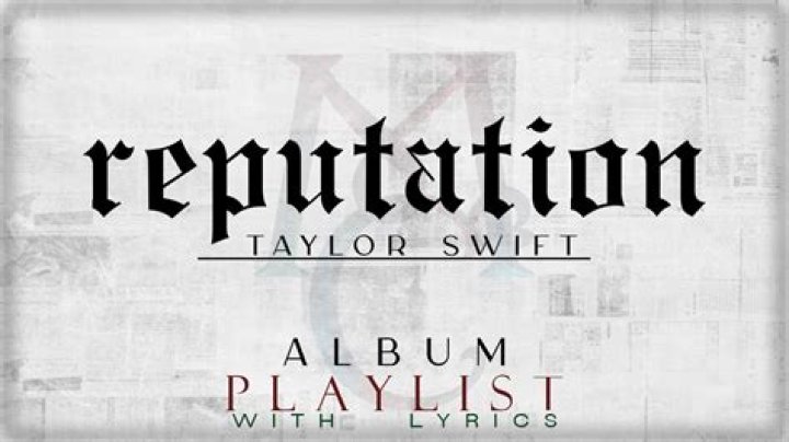 Taylor Swift Lyrics Reputation: An In-Depth Analysis of the Album