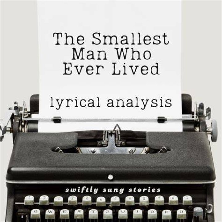 The Smallest Man Who Ever Lived: Meaning and Significance