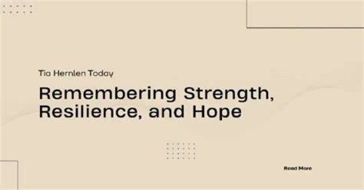Tia Hernlen Today: A Story of Resilience and Hope
