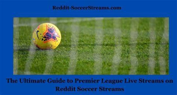 Ultimate Guide to Soccer Reddit Streams: Watch Your Favorite Matches Live