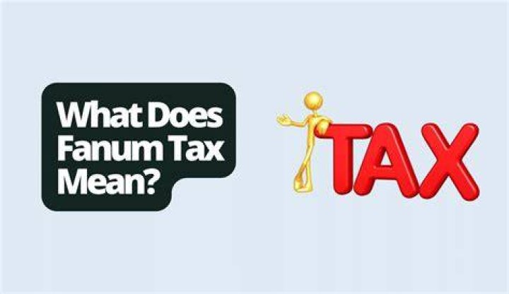 Understanding Fanum Tax Definition: A Comprehensive Guide