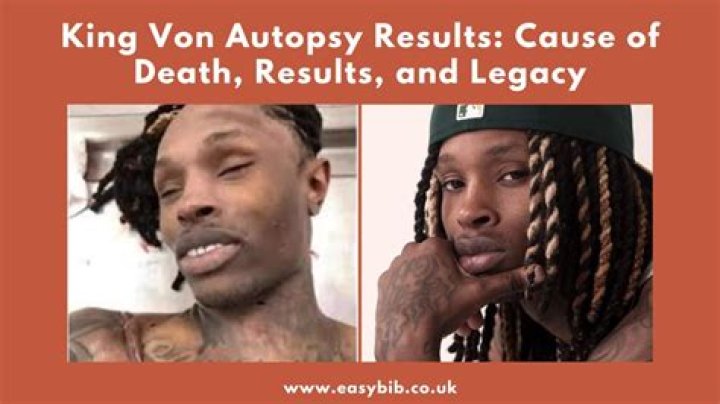 Understanding the Impact of King Von's Autopsy Results: A Comprehensive Analysis
