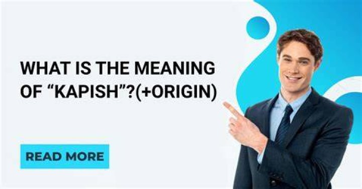 Understanding the Kapish Meaning: A Deep Dive into Its Significance