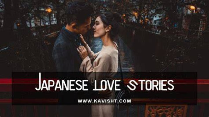 Unraveling the Depths of Japanese Love Stories: A Cultural Exploration