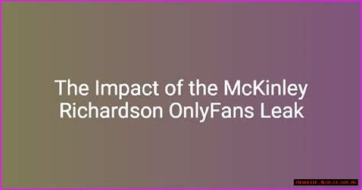 Unveiling the Controversy: McKinley Richardson's Leaked Sex Tape
