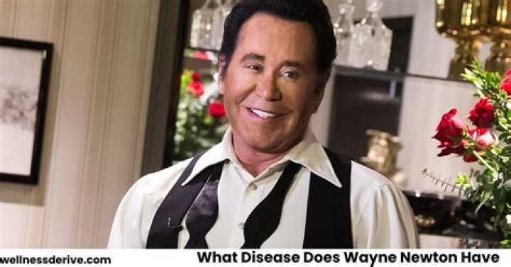 Unveiling Wayne Newton’s Health: What Disease Does Wayne Newton Have?